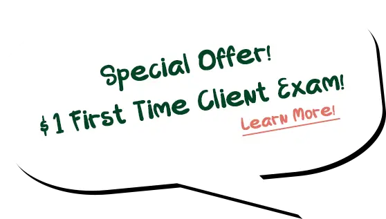 Special Offer! $1 First Time Client Exam!